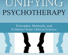 UNIFYING PSYCHOTHERAPY:  PRINCIPLES, METHODS, AND EVIDENCE FROM CLINICAL SCIENCE